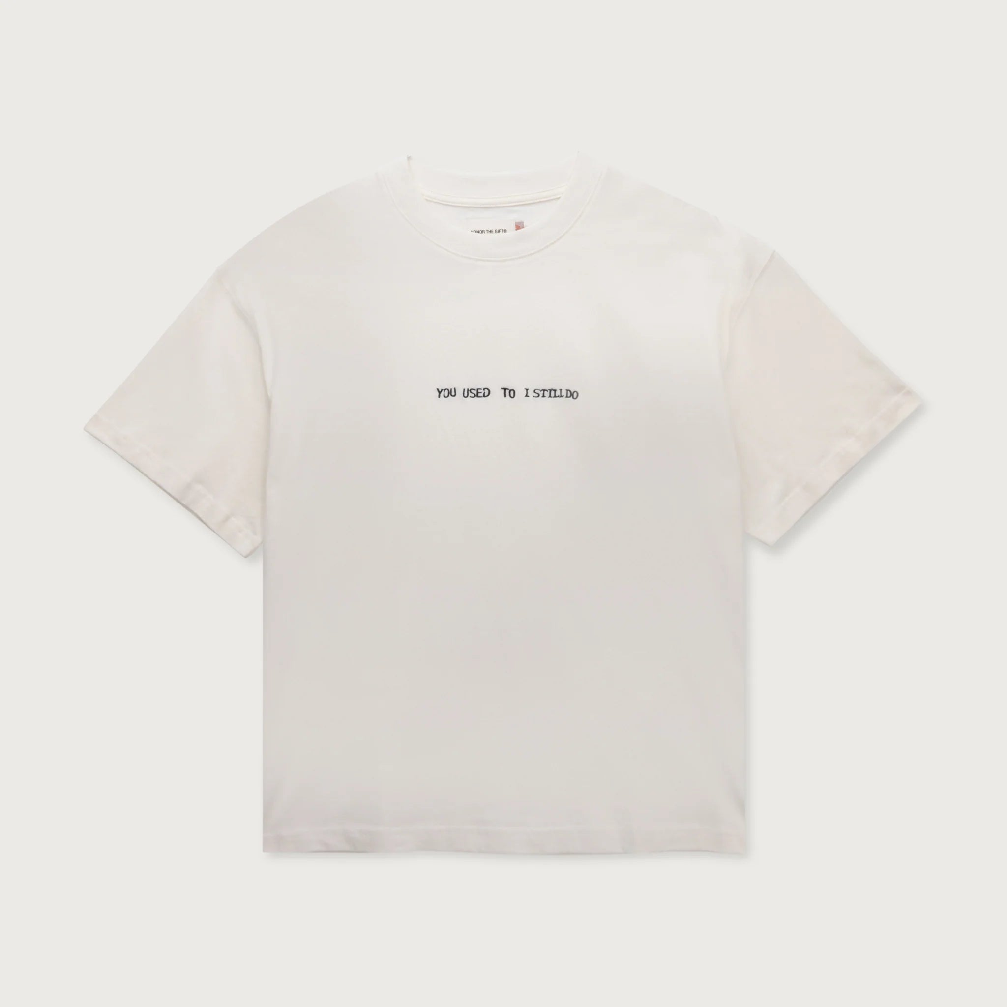 Honor The Gift You Used To I Still Do Tee 'White'